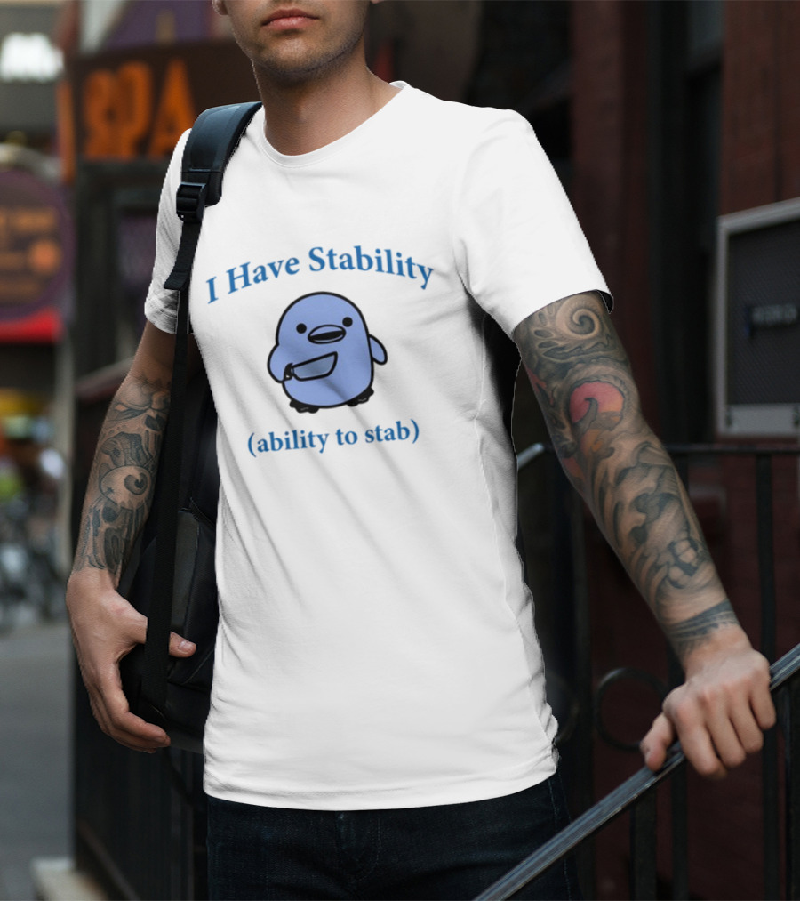 I Have Stability Ability To Stab Cartoon Bird Holding Knife T-Shirt