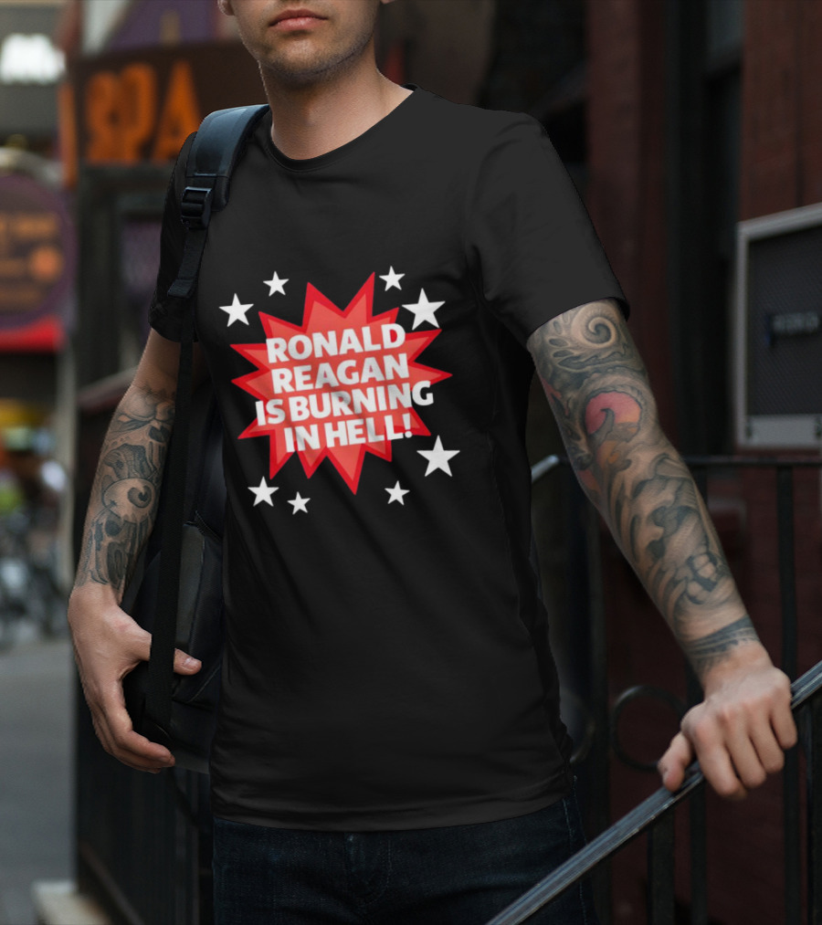 Ronald Reagan Is Burning In Hell Starburst T-Shirt