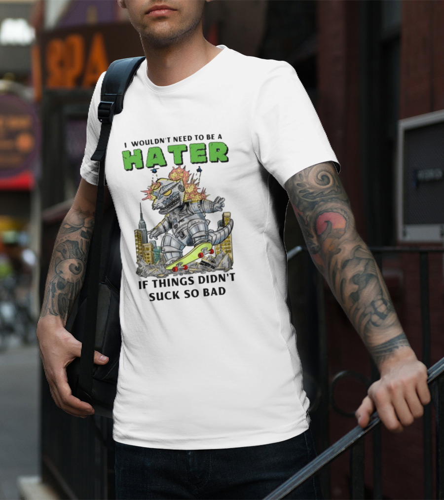 I Wouldn't Need To Be A Hater Robot Monster Skating City Chaos T-Shirt