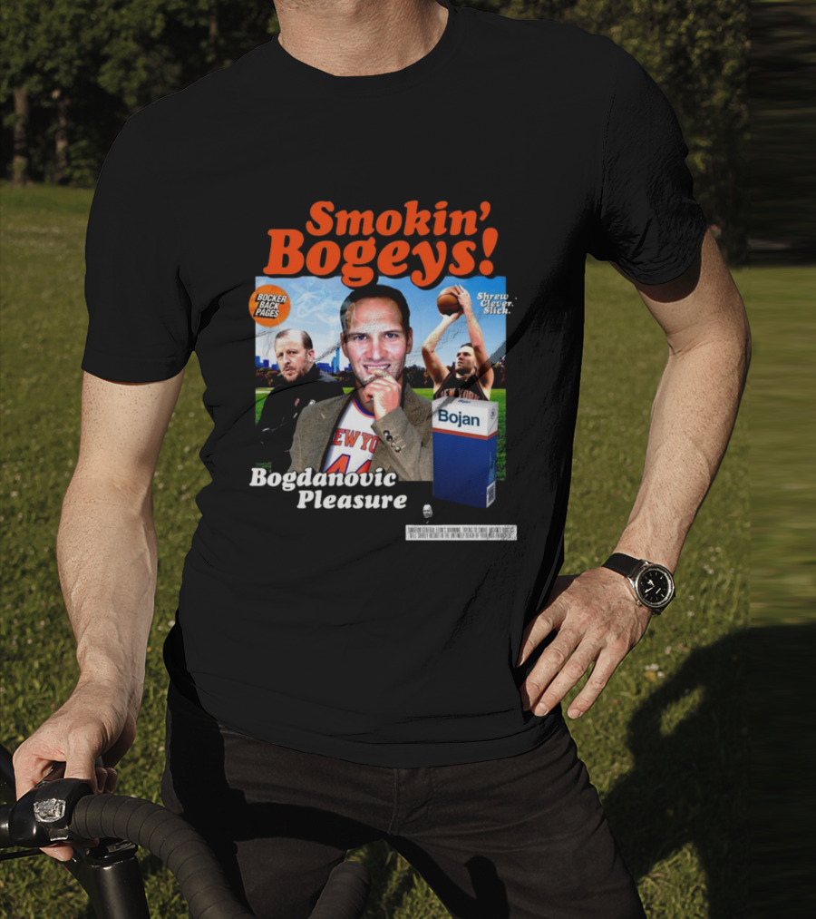Smokin' Bogeys Bogdanovic Pleasure Bocker Back Pages Shrewd Clever Slick Bojan T-Shirt