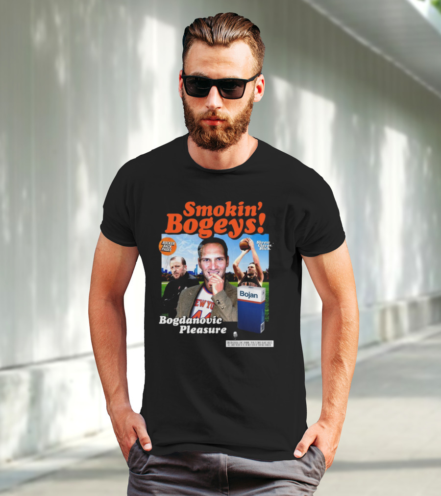 Smokin' Bogeys Bogdanovic Pleasure Bocker Back Pages Shrewd Clever Slick Bojan T-Shirt