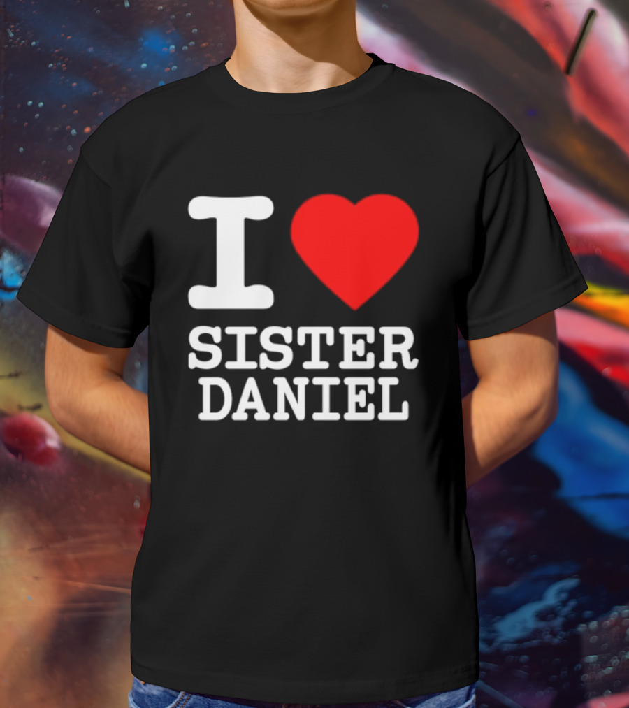 Bunnysiipper I Love Sister Daniel Red Heart T-Shirt