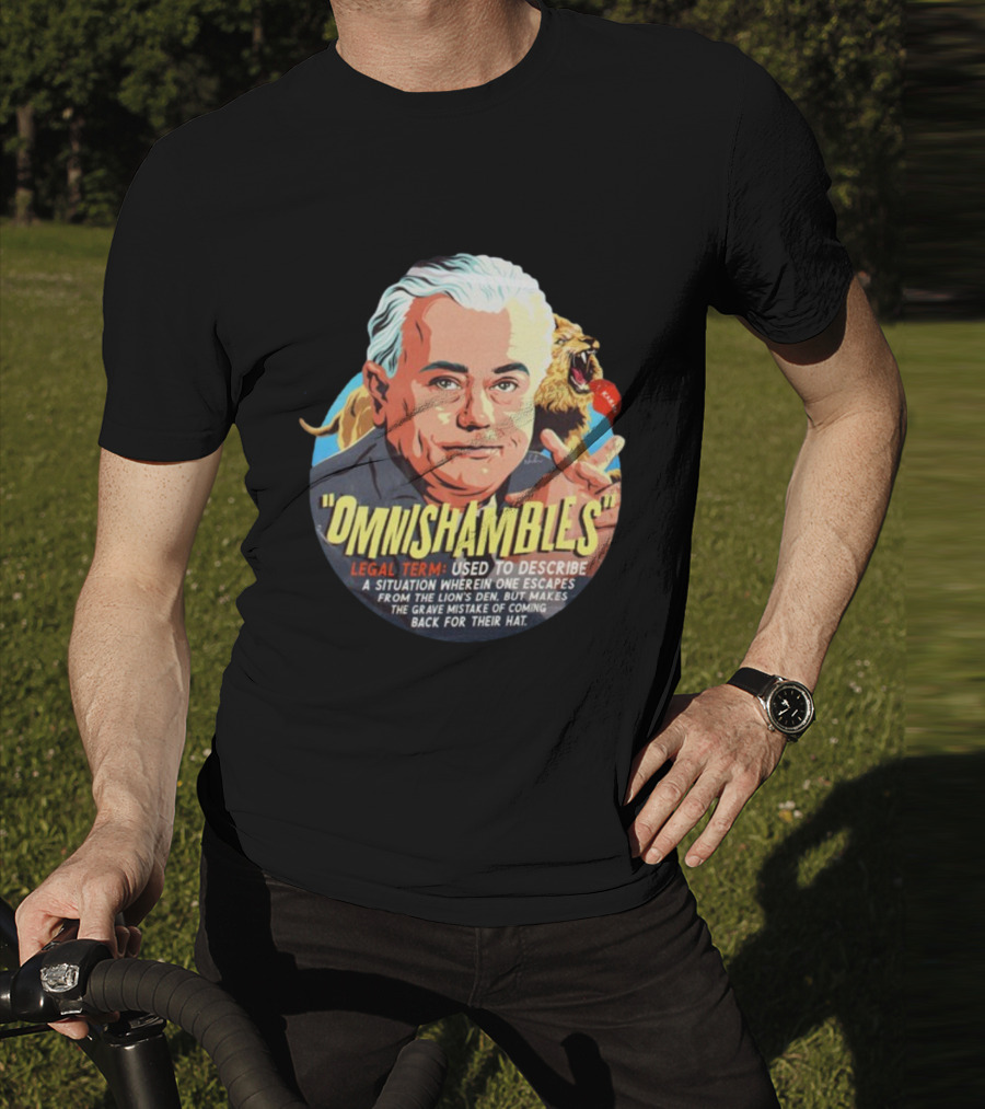 Nordacious Omnishambles Legal Term Lion's Den Escape Mistake T-Shirt