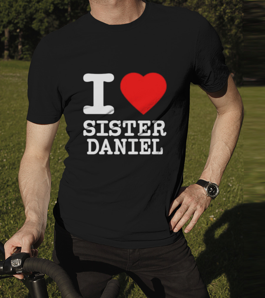 I Love Sister Daniel Red Heart T-Shirt