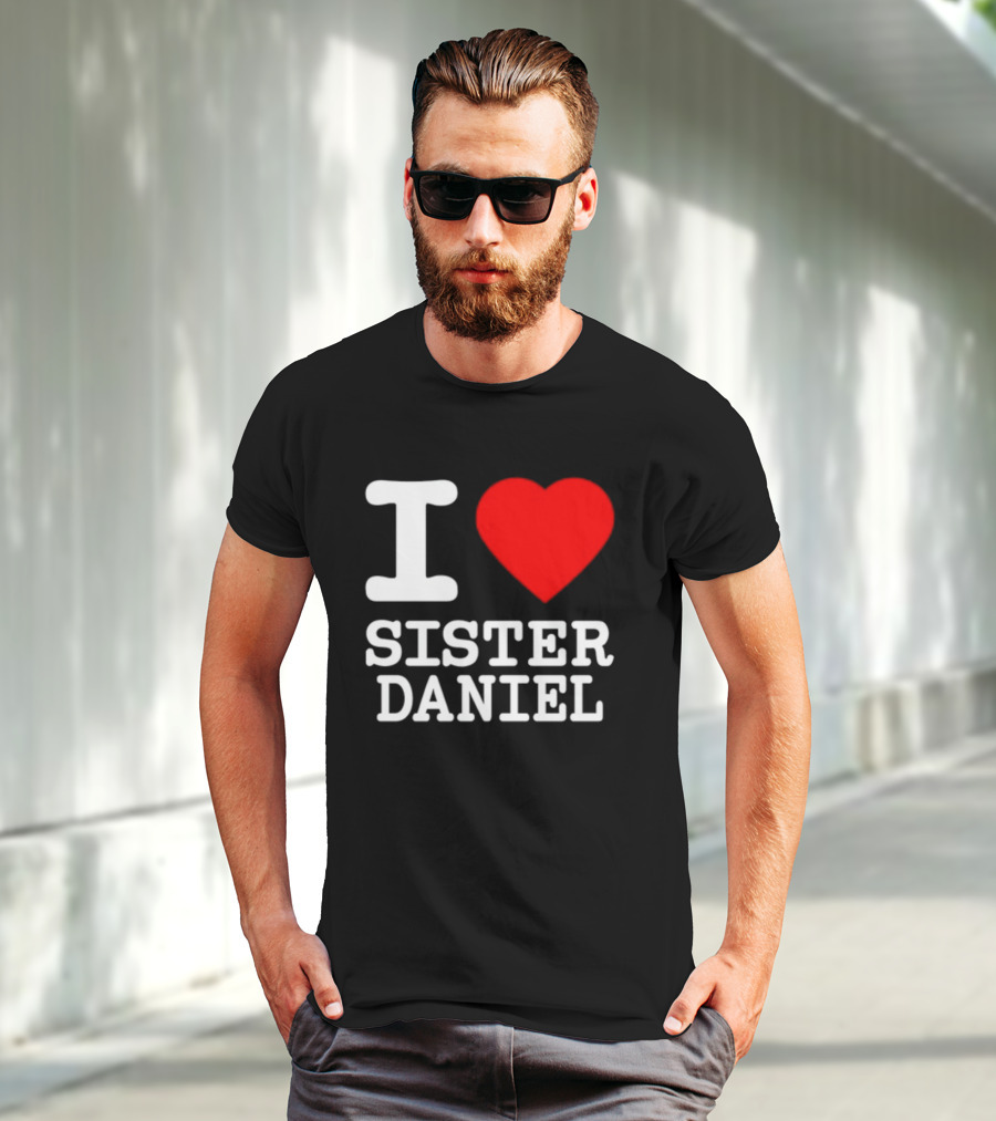 I Love Sister Daniel Red Heart T-Shirt