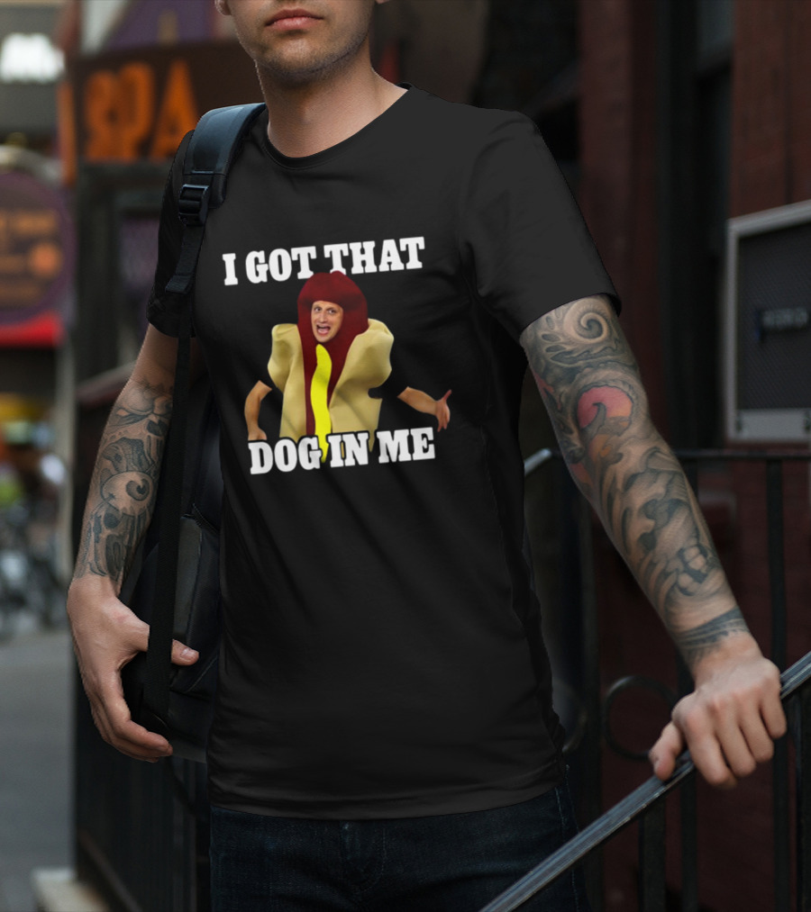 Shithead Steve I Got That Dog In Me Hot Dog Costume T-Shirt