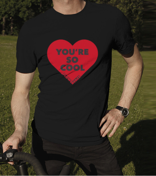 Flower Face You're So Cool Heart T-Shirt