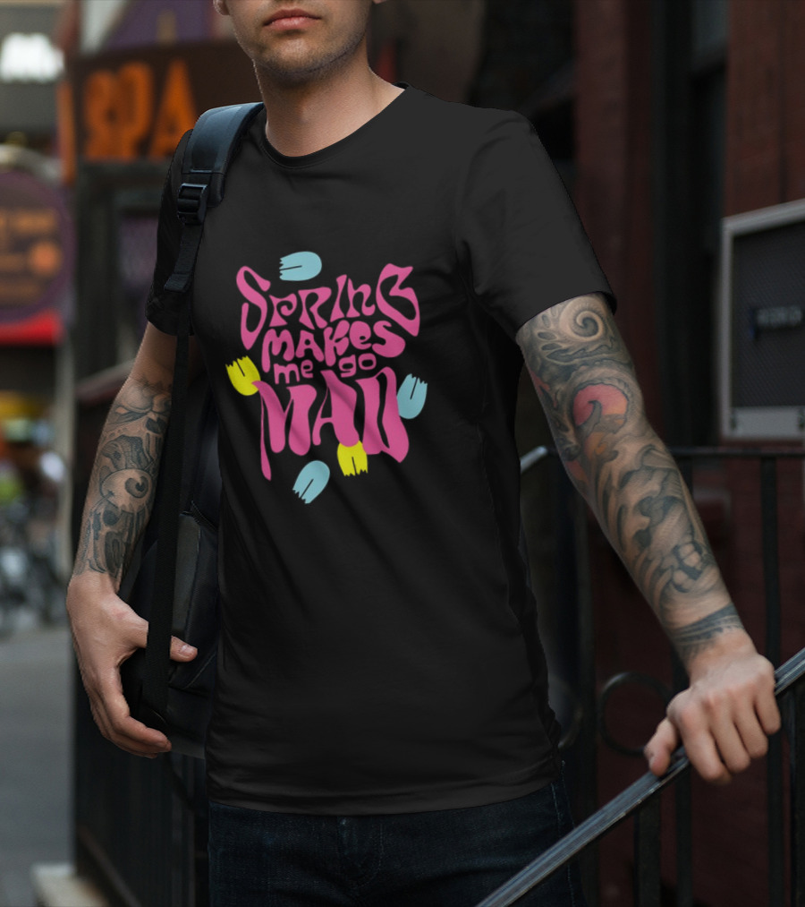 Spring Makes Me Go Mad Loves Me Loves Me Not Camiseta Relax Fit T-Shirt