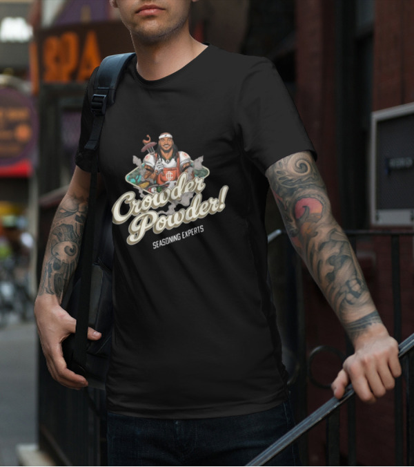 Crowder Powder Seasoning Experts Cooking T-Shirt