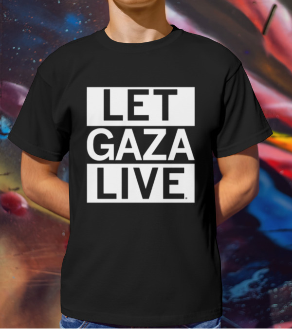 Raygun Let Gaza Live Bold Protest Message T-Shirt