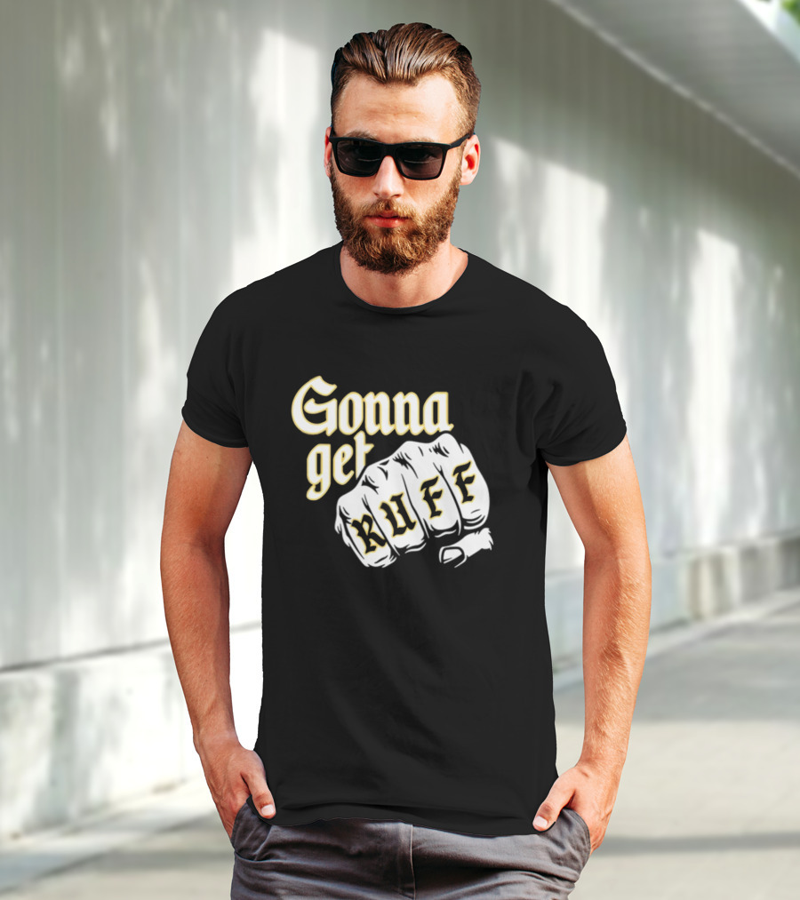 Brewed Gonna Get Ruff Fist T-Shirt