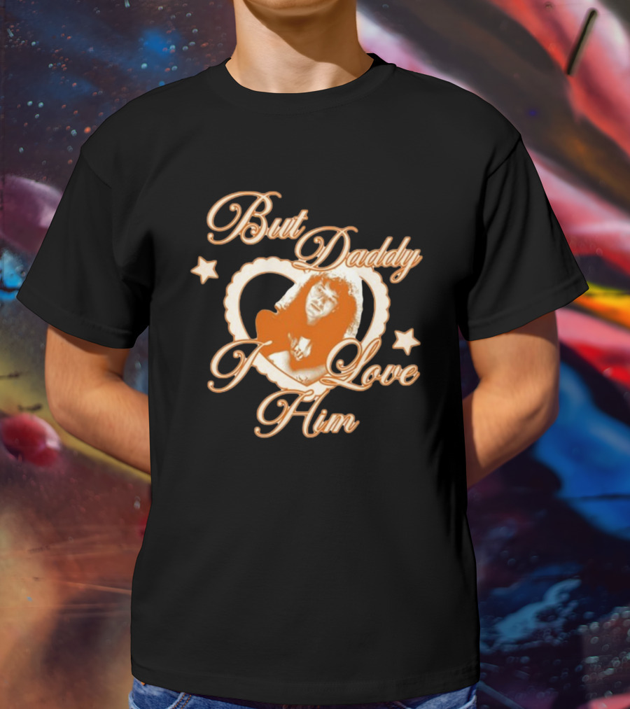 But Daddy I Love Him Eddie Munson Heart Star Rock T-Shirt