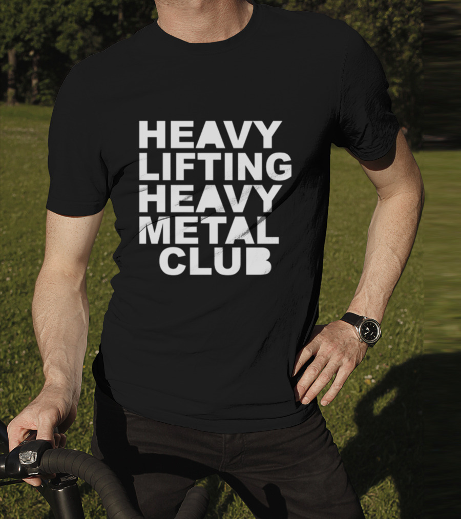 Heavy Lifting Heavy Metal Club T-Shirt