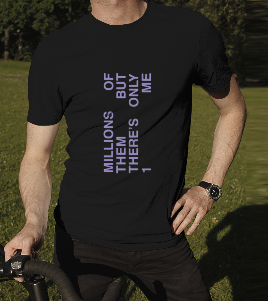 Millions Of Them But There's Only 1 Me Tori Kelly T-Shirt