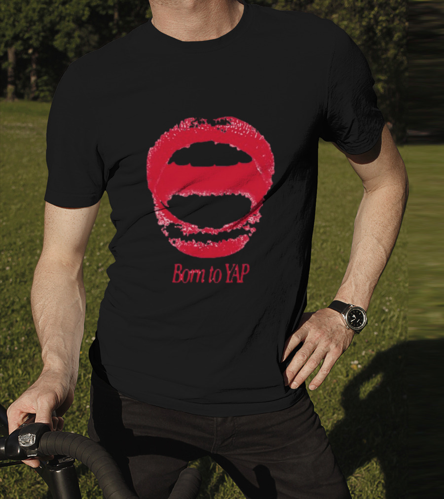 Born To Yap Red Lips T-Shirt
