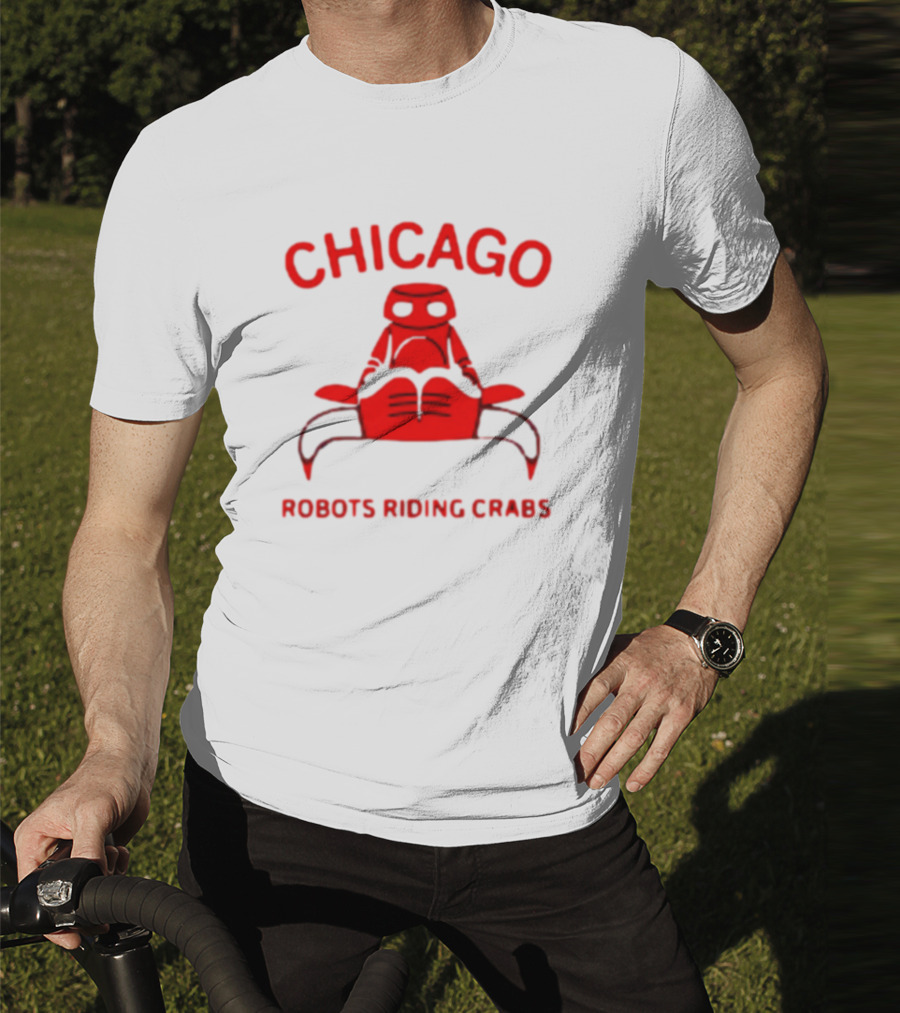 Chicago Robots Riding Crabs T-Shirt