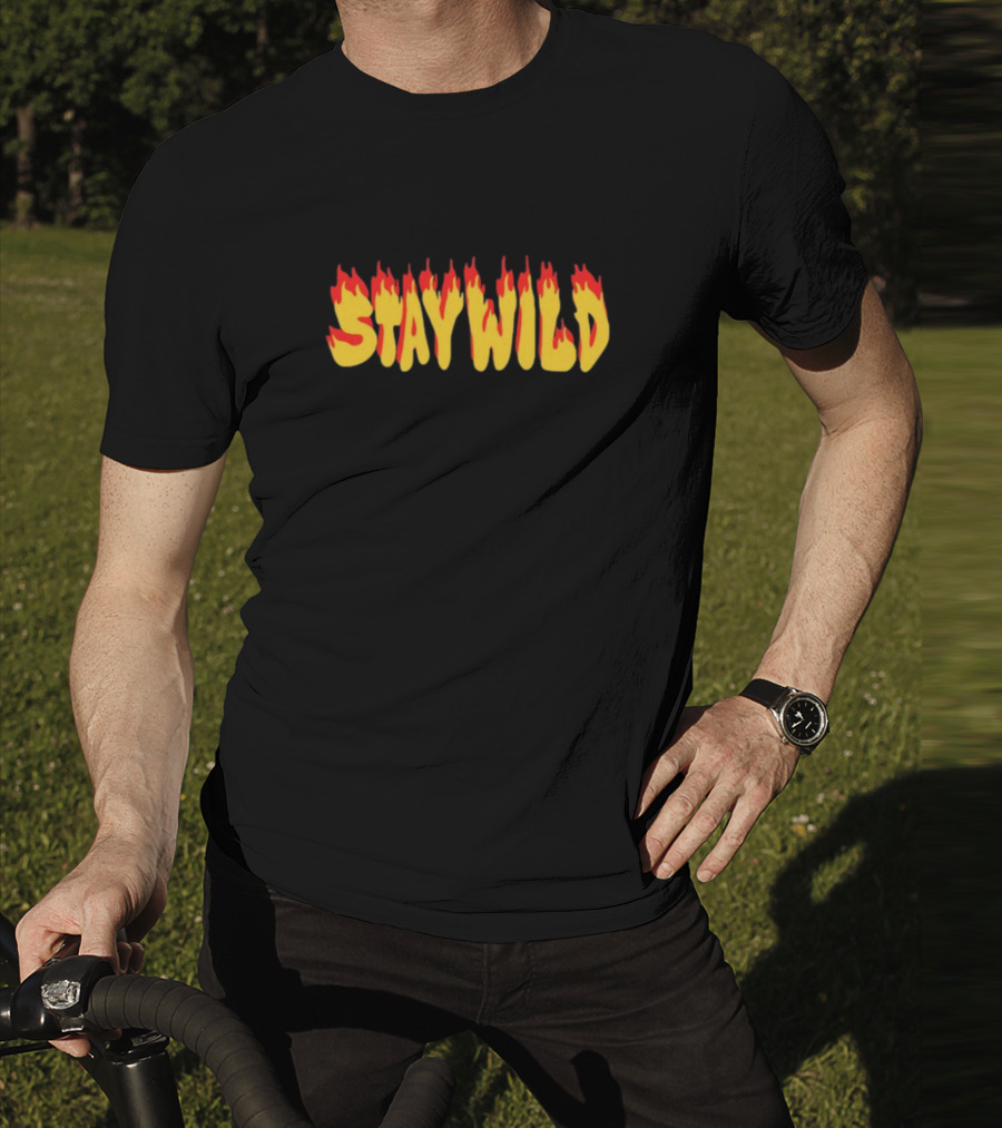 Stay Wild Flame Text With Fire Effect T-Shirt