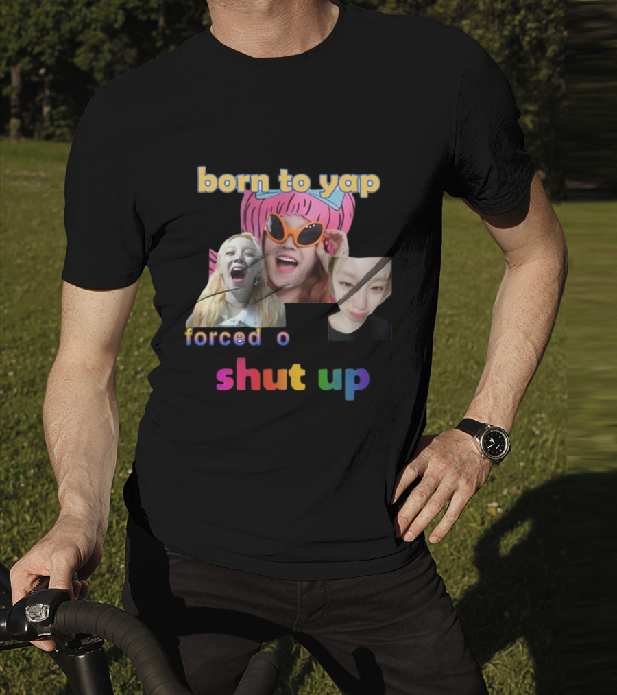 Born To Yap Forced To Shut Up Yuqi's Playful Expressions T-Shirt