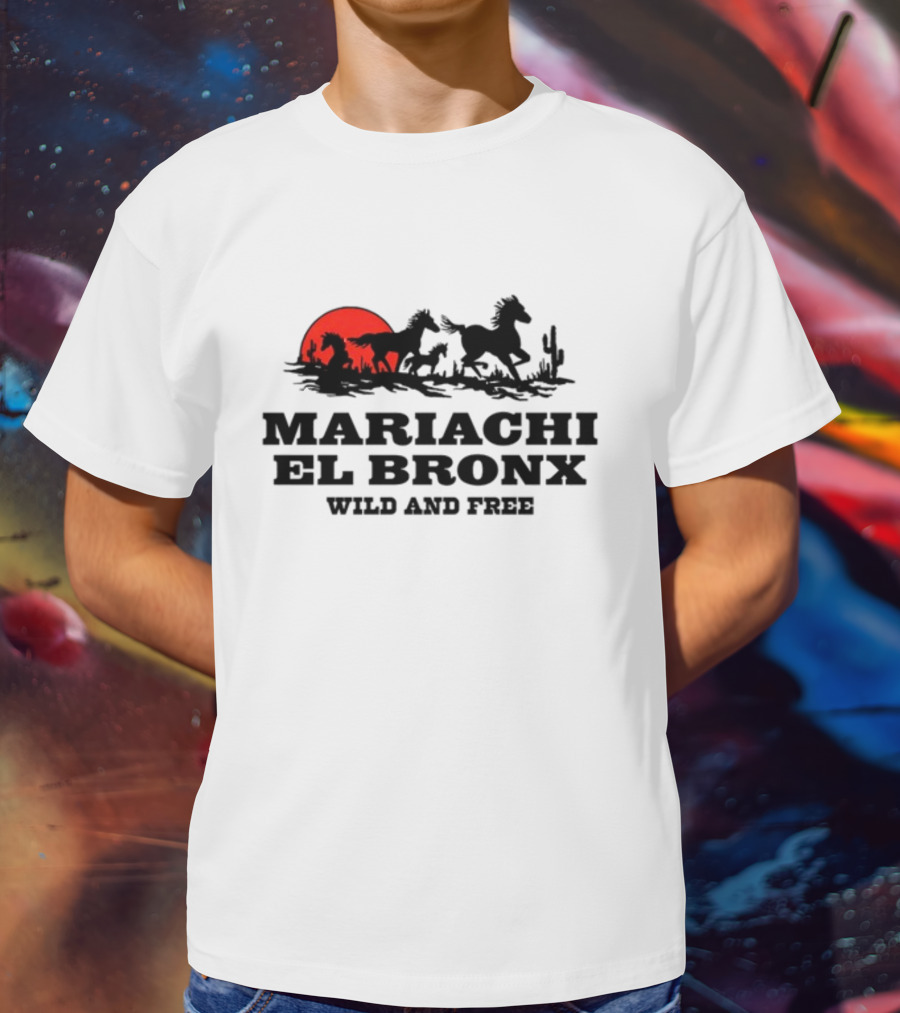 Mariachi El Bronx Wild And Free Horses Sunset Cactus T-Shirt