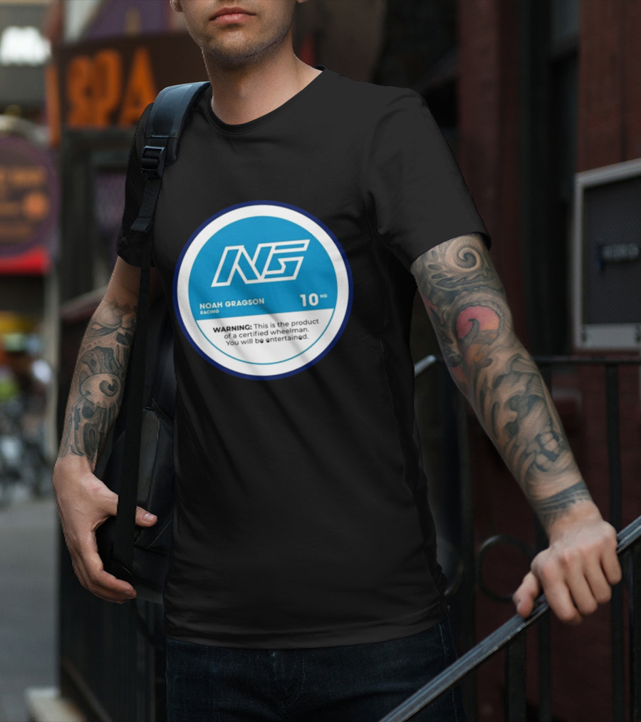 Noah Gragson Racing NG Certified Wheelman Warning You Will Be Entertained T-Shirt