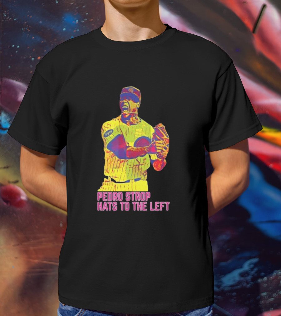 Pedro Strop Hats To The Left Colorful Baseball Player T-Shirt