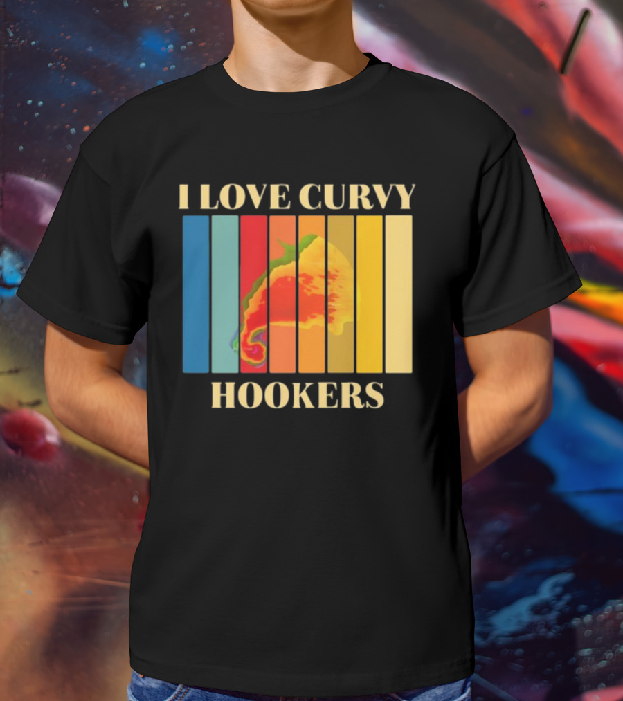 I Love Curvy Hookers Multicolored Abstract Stripes T-Shirt