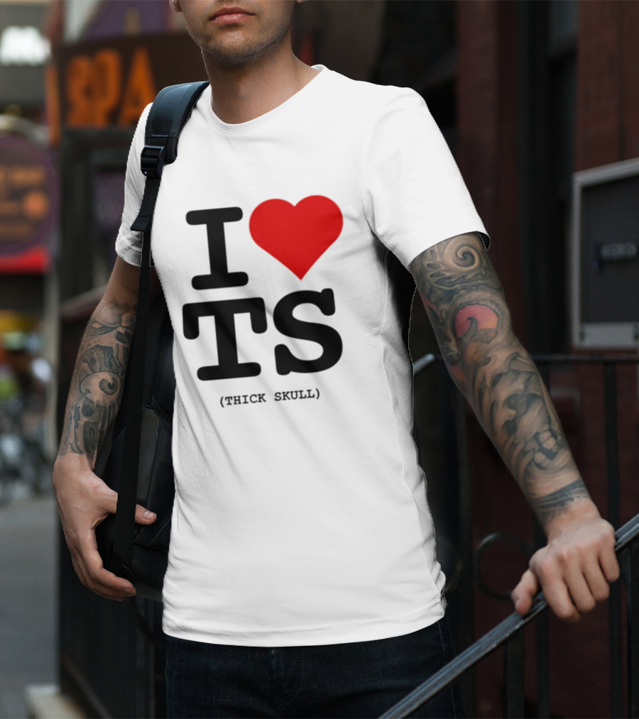 I Heart TS (Thick Skull) T-Shirt