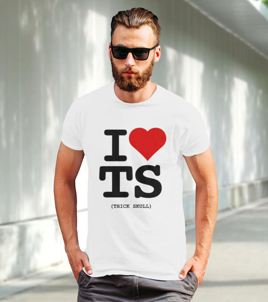 I Heart TS (Thick Skull) T-Shirt