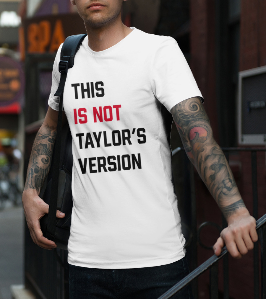 This Is Not Taylor's Version Text In Bold Black And Red T-Shirt