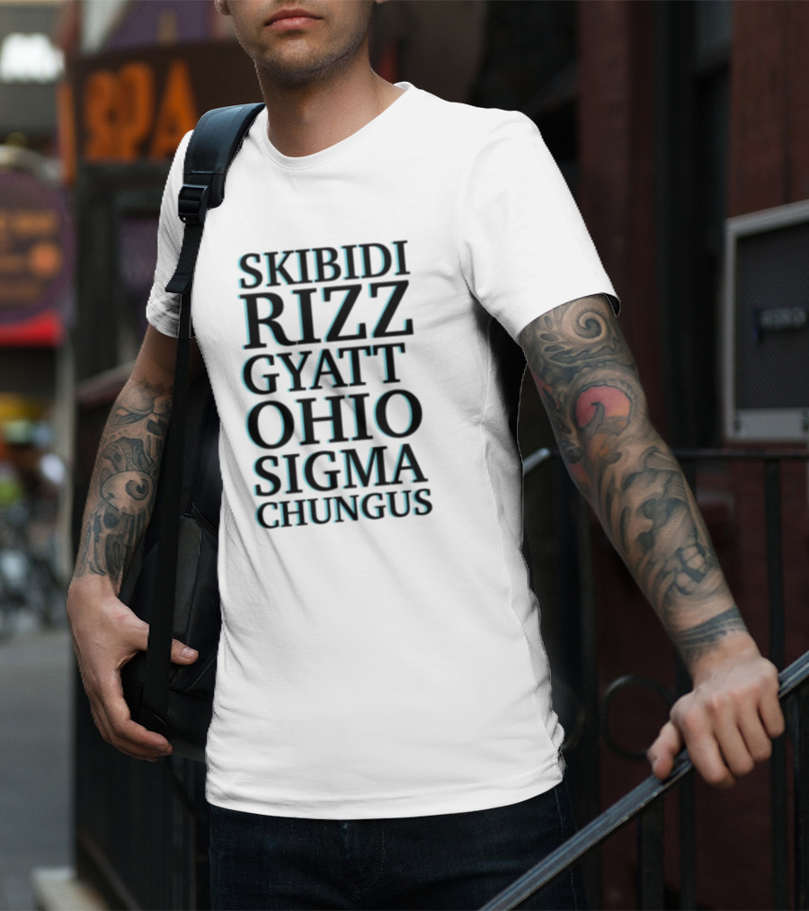 Skibidi Rizz Gyatt Ohio Sigma Chungus Meme Compilation T-Shirt