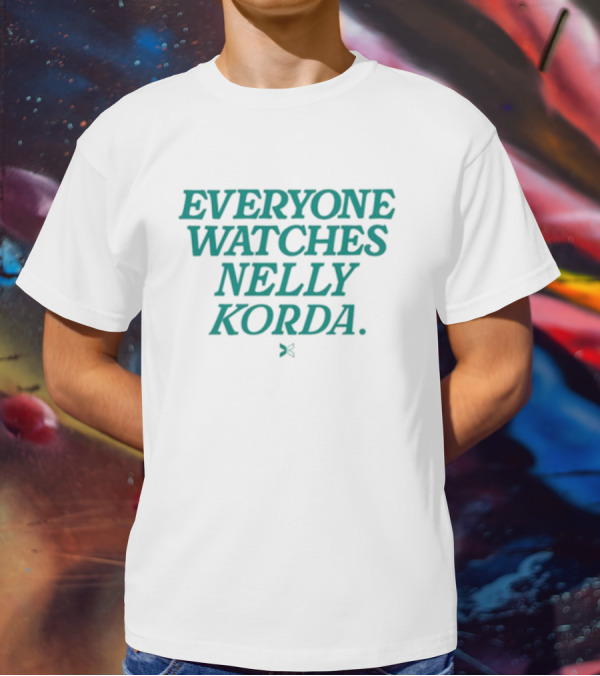 Limited Togethxr Everyone Watches Nelly Korda T-Shirt