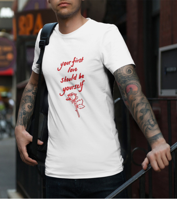 Your First Love Should Be Yourself Red Rose T-Shirt