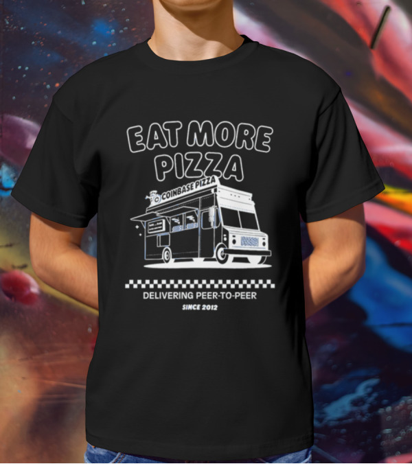 Eat More Pizza Coinbase Pizza Delivering Peer-to-Peer Since 2012 T-Shirt
