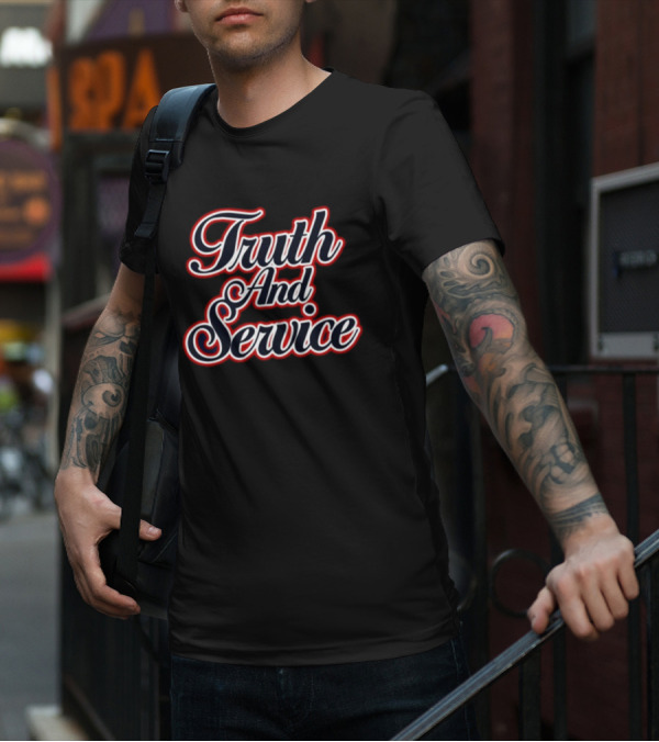 Truth And Service Styled Typography T-Shirt