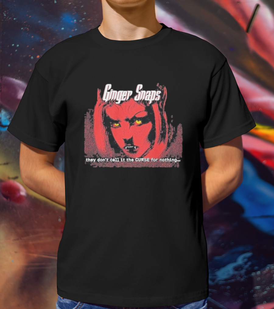 Ginger Snaps They Don’t Call It The Curse For Nothing Werewolf T-Shirt