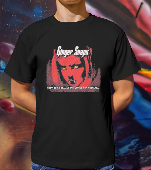 Ginger Snaps They Don’t Call It The Curse For Nothing Werewolf T-Shirt