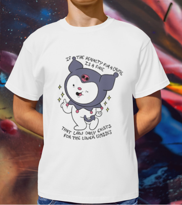 If The Penalty For A Crime Is A Fine That Law Only Exists For The Lower Classes Cute Cartoon Character With Skull Hat T-Shirt
