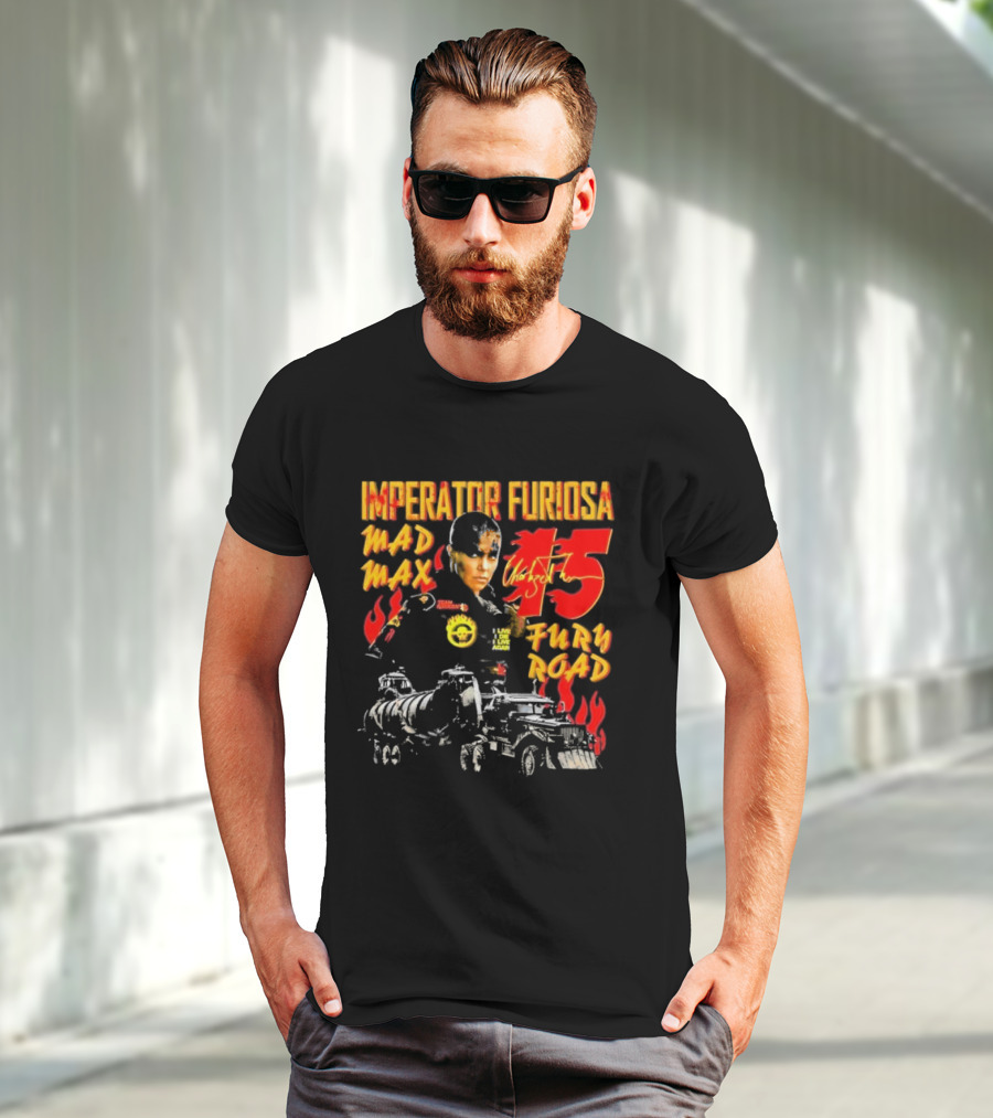 Imperator Furiosa Mad Max Charlize 15 Fury Road T-Shirt