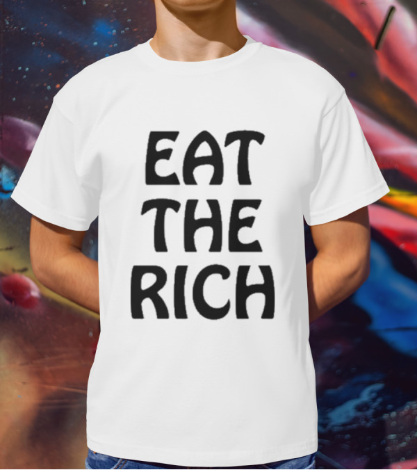 Itsagreatdaytobeawarrior Eat The Rich T-Shirt
