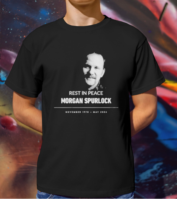 REST IN PEACE MORGAN SPURLOCK NOVEMBER 1970 - MAY T-Shirt