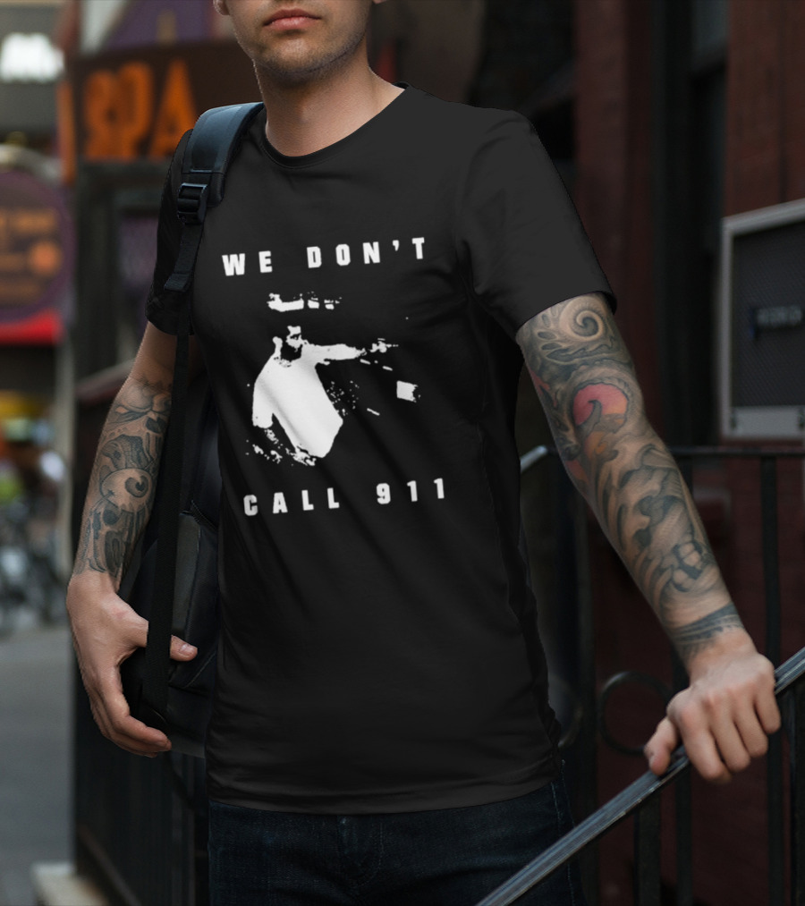 Sean Strickland We Don't Call 911 T-Shirt