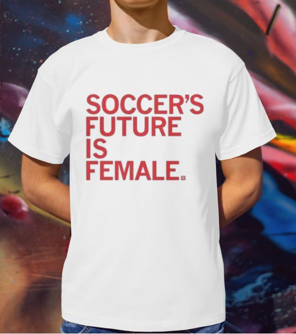 Soccer's Future Is Female T-Shirt