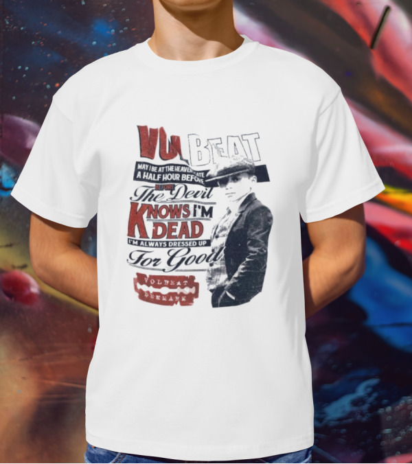 The Devil Knows I'm Dead Always Dressed Up Volbeat Denmark T-Shirt