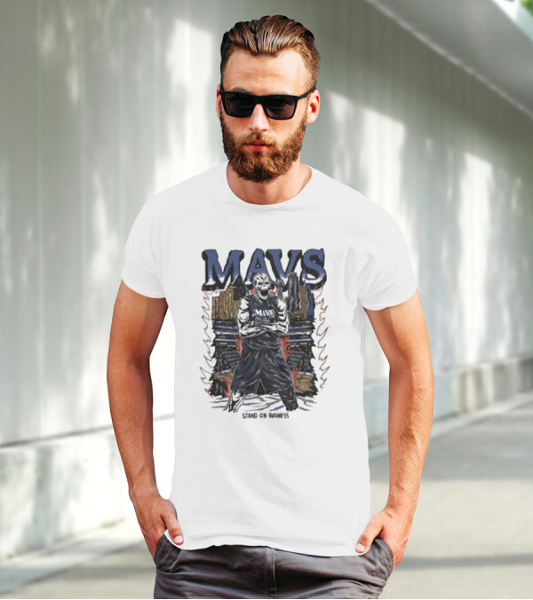Mavs Standing On Business Standing On Numbers T-Shirt