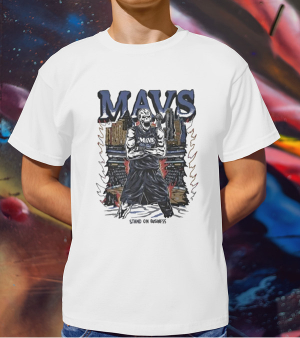 Mavs Standing On Business Standing On Numbers T-Shirt