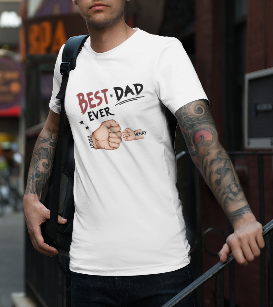 Best Dad Ever Family Personalized T-Shirt