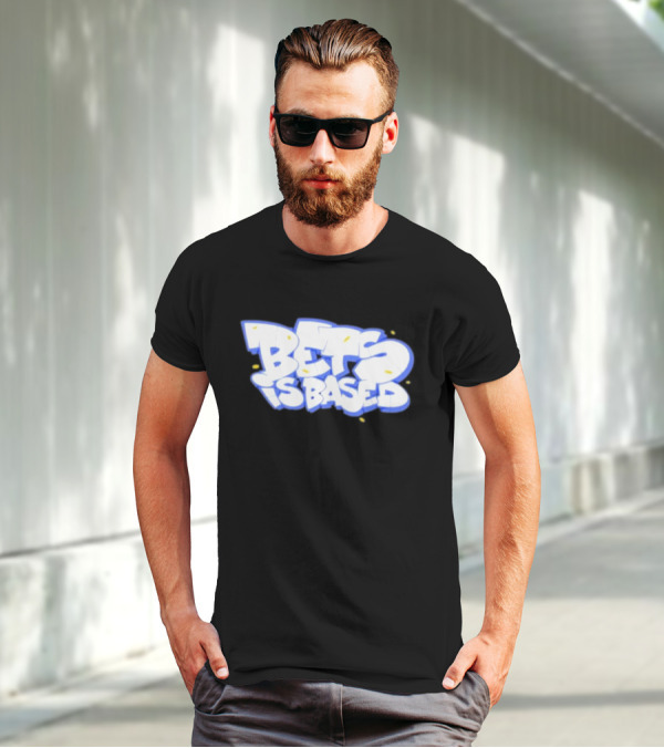 Bets Is Based Graffiti Style Text With Yellow Highlights T-Shirt