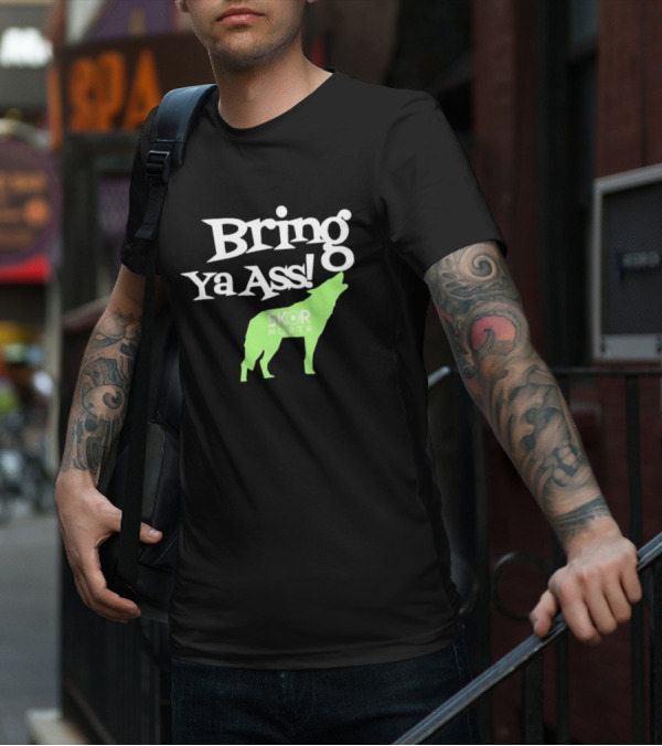 Bring Ya Ass Skor North Wolf T-Shirt