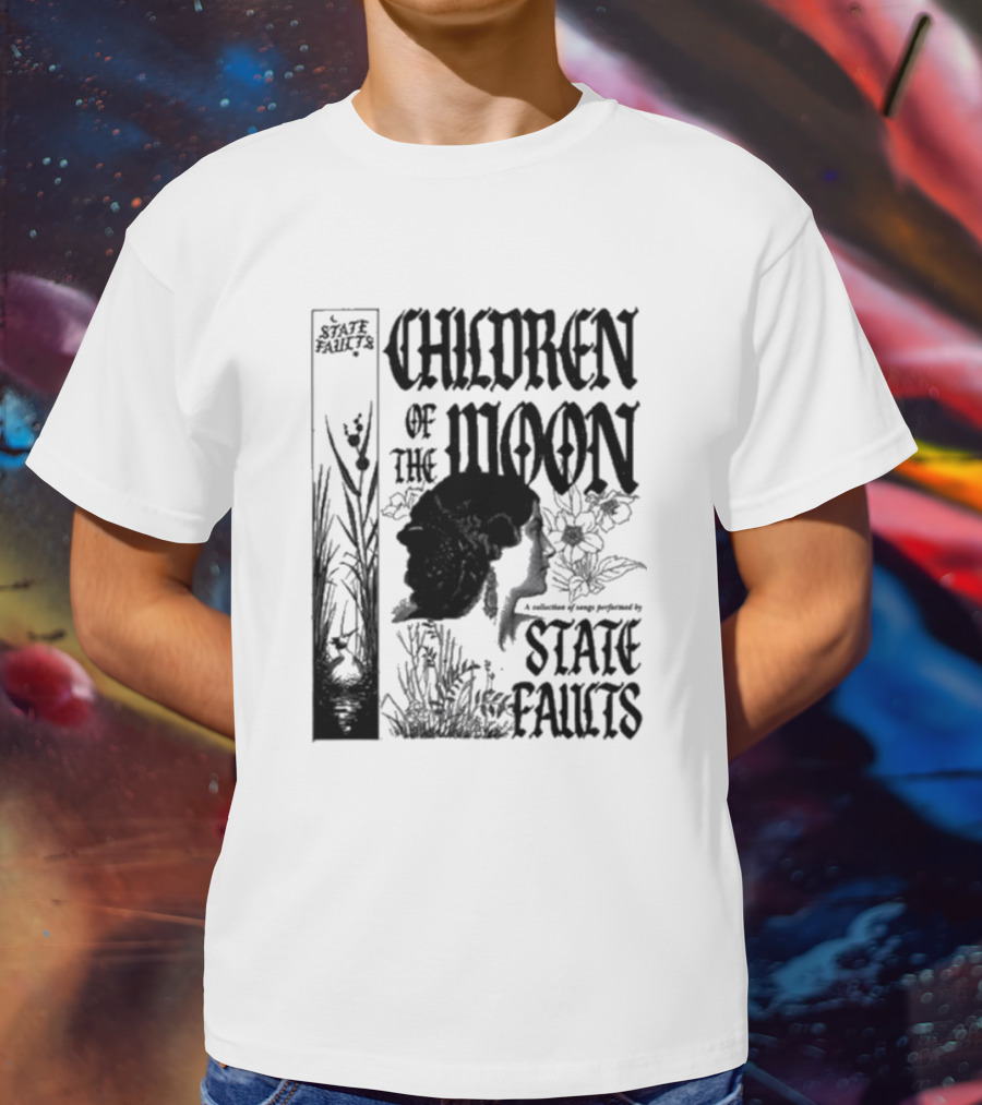 Children Of The Moon By State Faults T-Shirt