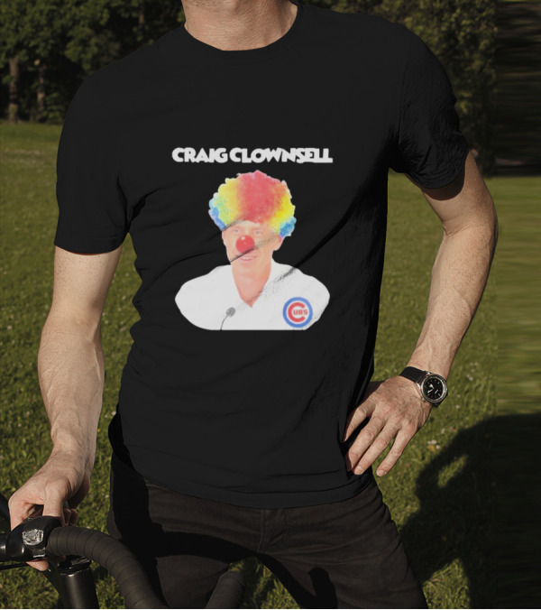 Craig Clownsell Cubs T-Shirt